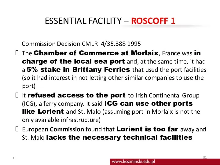 ESSENTIAL FACILITY – ROSCOFF 1 Commission Decision CMLR 4/35.388 1995