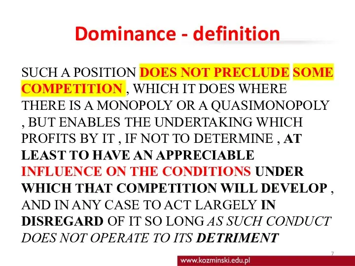 Dominance - definition SUCH A POSITION DOES NOT PRECLUDE SOME