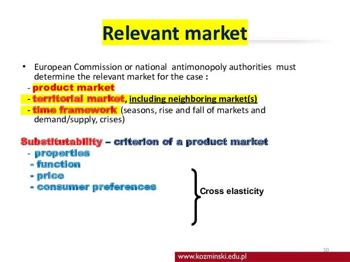 Relevant market European Commission or national antimonopoly authorities must determine