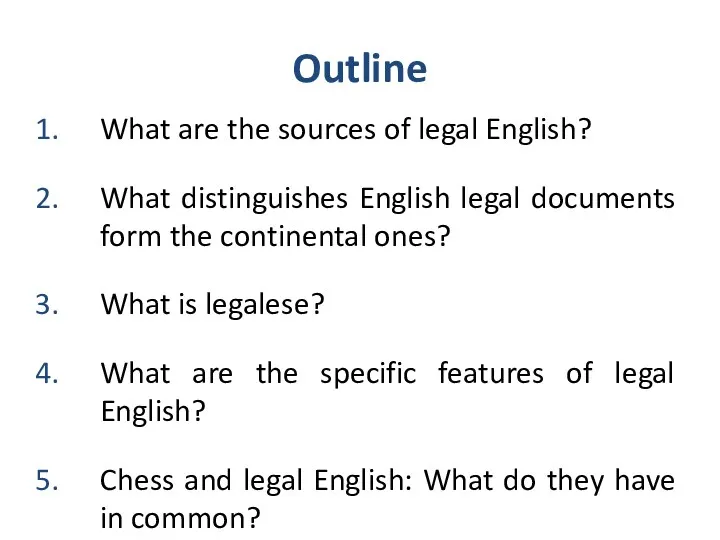 Outline What are the sources of legal English? What distinguishes