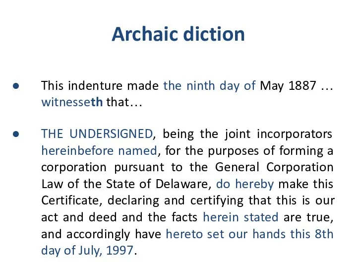 Archaic diction This indenture made the ninth day of May