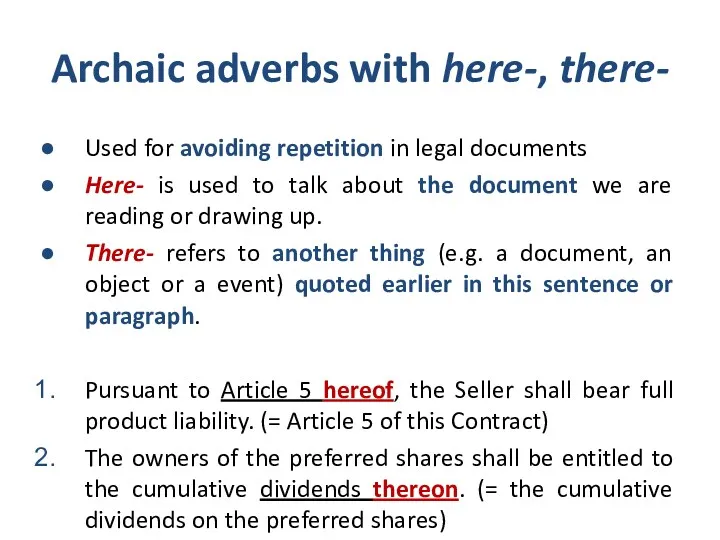 Archaic adverbs with here-, there- Used for avoiding repetition in