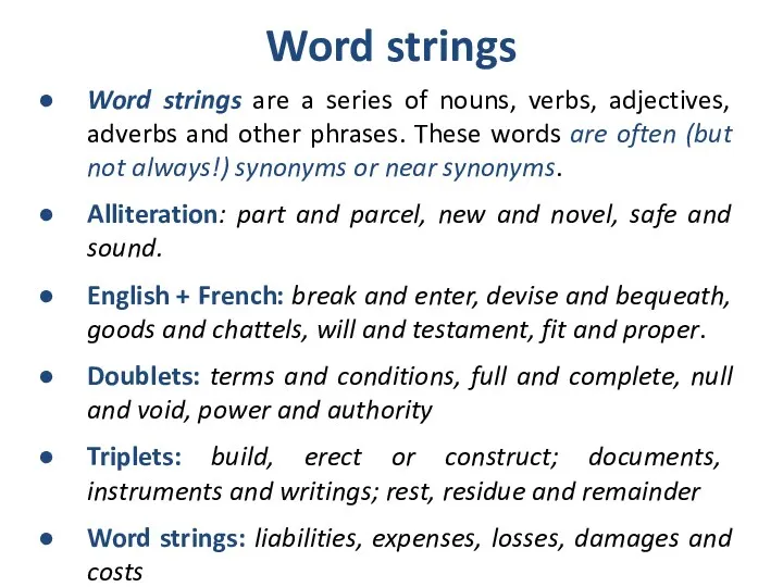 Word strings Word strings are a series of nouns, verbs,