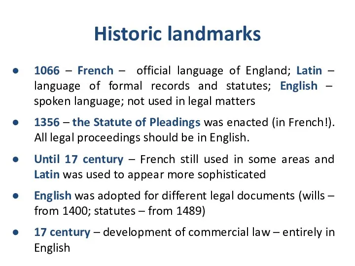 Historic landmarks 1066 – French – official language of England;