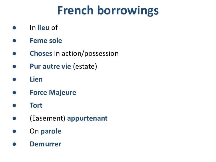 French borrowings In lieu of Feme sole Choses in action/possession