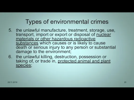 Types of environmental crimes the unlawful manufacture, treatment, storage, use,