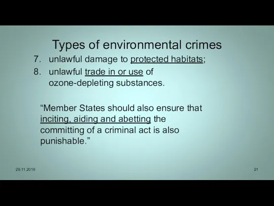 Types of environmental crimes unlawful damage to protected habitats; unlawful