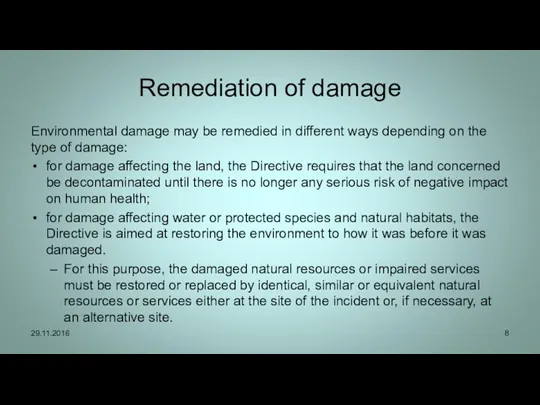 Remediation of damage Environmental damage may be remedied in different