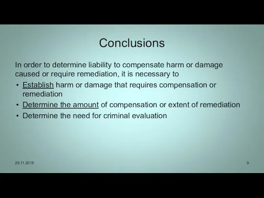 Conclusions In order to determine liability to compensate harm or