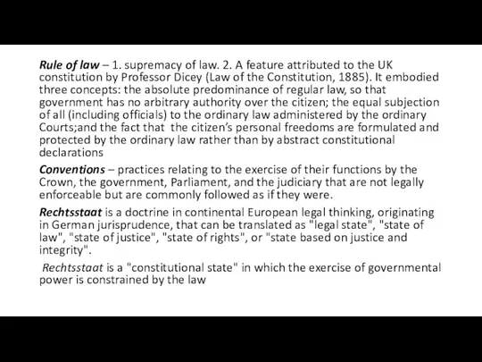 Rule of law – 1. supremacy of law. 2. A