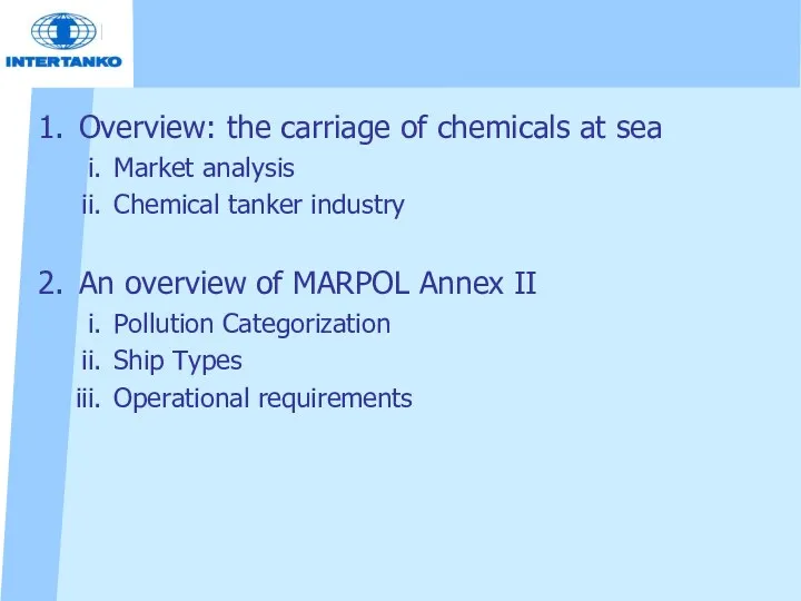 Overview: the carriage of chemicals at sea Market analysis Chemical
