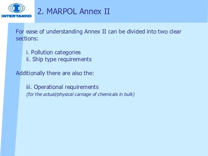 2. MARPOL Annex II For ease of understanding Annex II