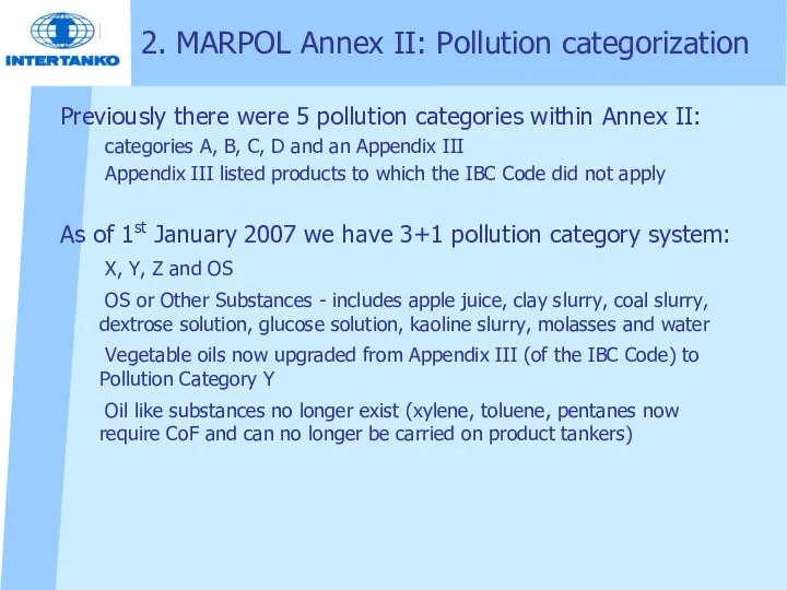 2. MARPOL Annex II: Pollution categorization Previously there were 5