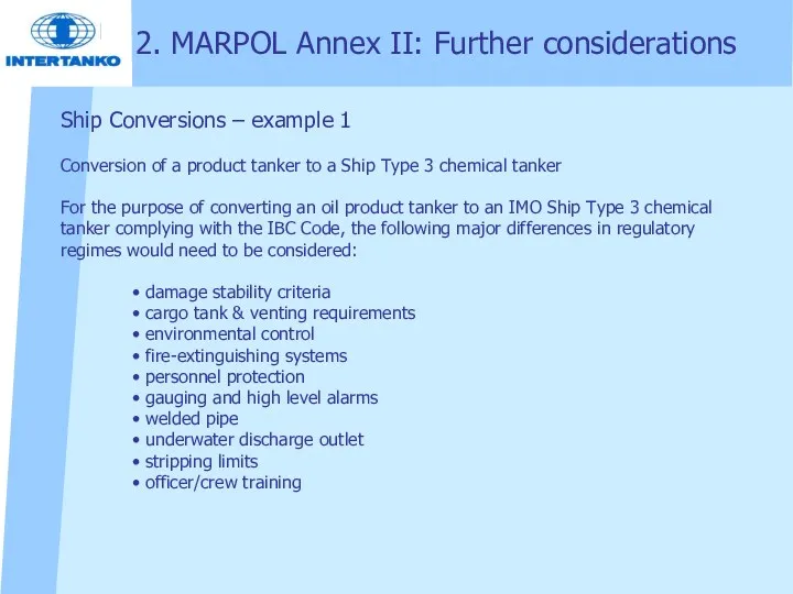 2. MARPOL Annex II: Further considerations Ship Conversions – example