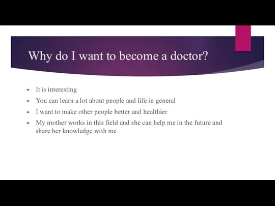 Why do I want to become a doctor? It is