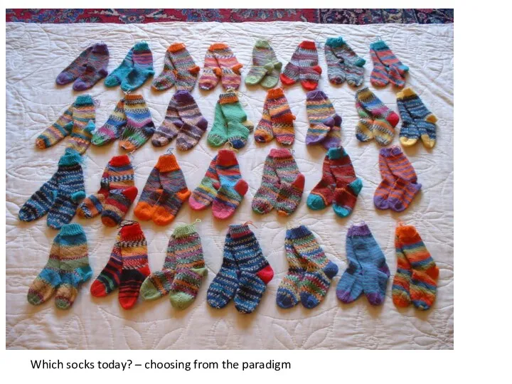 Which socks today? – choosing from the paradigm