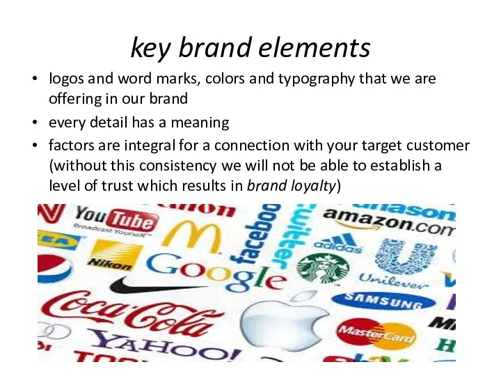 key brand elements logos and word marks, colors and typography that we are