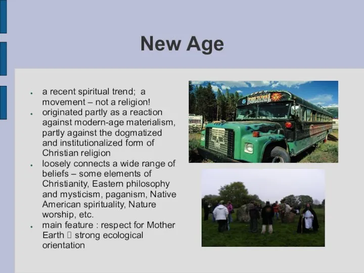 New Age a recent spiritual trend; a movement – not a religion! originated