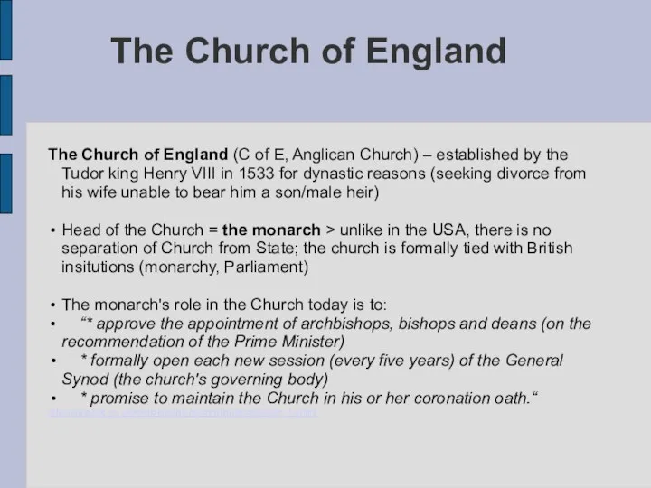 The Church of England The Church of England (C of E, Anglican Church)
