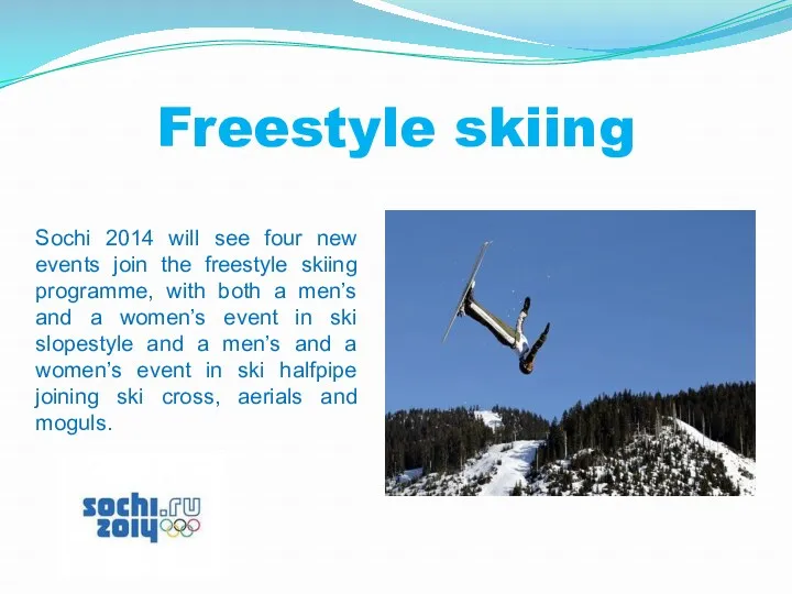 Freestyle skiing Sochi 2014 will see four new events join