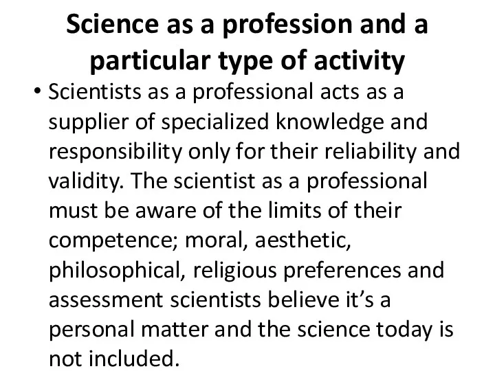 Science as a profession and a particular type of activity