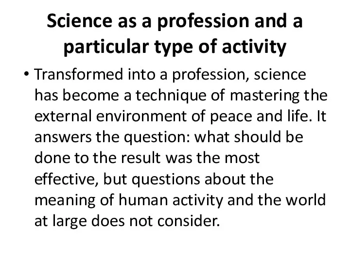 Science as a profession and a particular type of activity