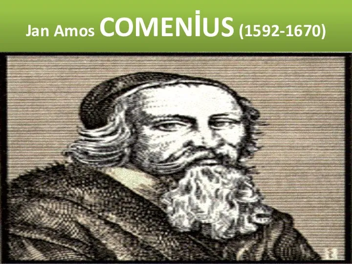 Jan Amos COMENİUS (1592-1670)
