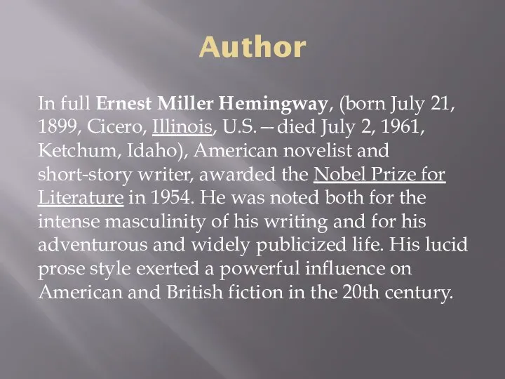 Author In full Ernest Miller Hemingway, (born July 21, 1899,