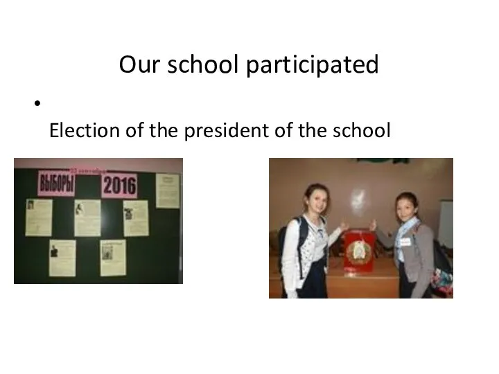 Our school participated Election of the president of the school