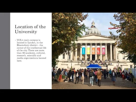 Location of the University UCL's main campus is located in