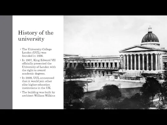 History of the university The University College London (UCL) was