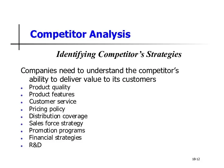 Competitor Analysis Identifying Competitor’s Strategies Companies need to understand the competitor’s ability to