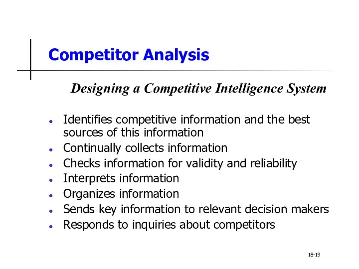 Competitor Analysis Designing a Competitive Intelligence System Identifies competitive information and the best