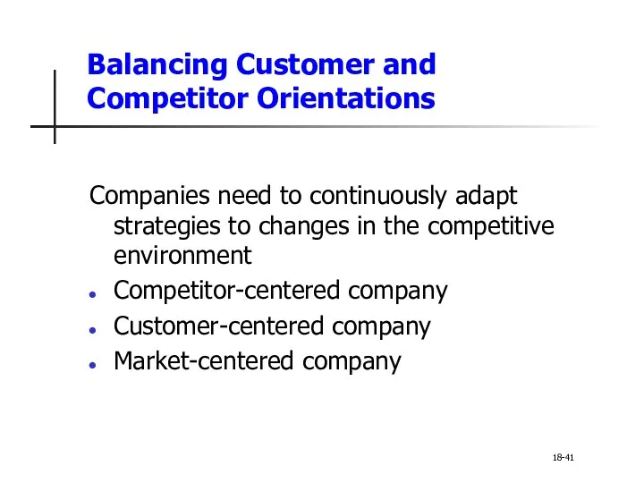 Balancing Customer and Competitor Orientations Companies need to continuously adapt strategies to changes