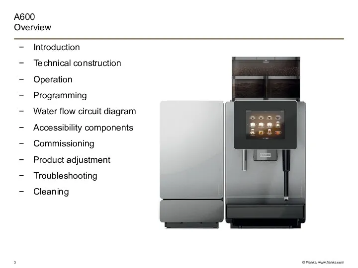 A600 Overview Introduction Technical construction Operation Programming Water flow circuit