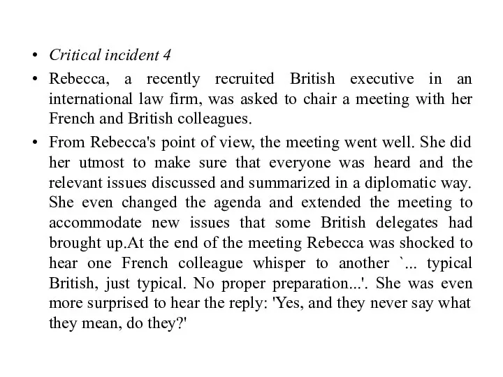 Critical incident 4 Rebecca, a recently recruited British executive in