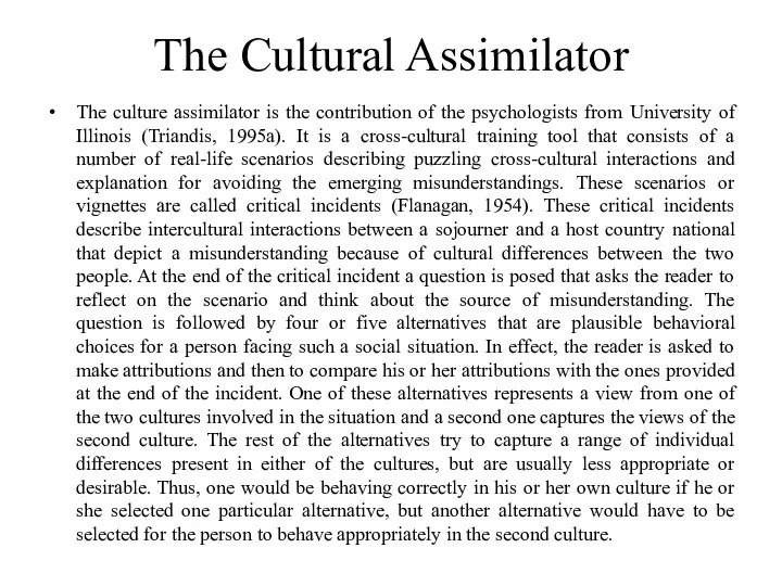 The Cultural Assimilator The culture assimilator is the contribution of