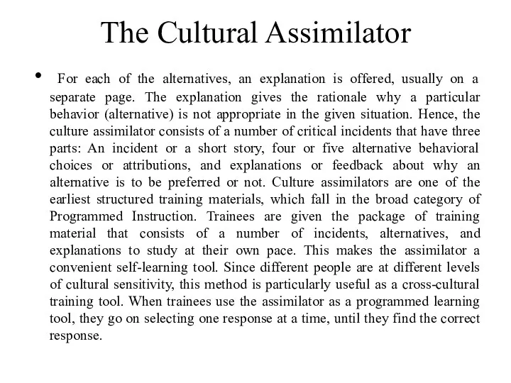 The Cultural Assimilator For each of the alternatives, an explanation