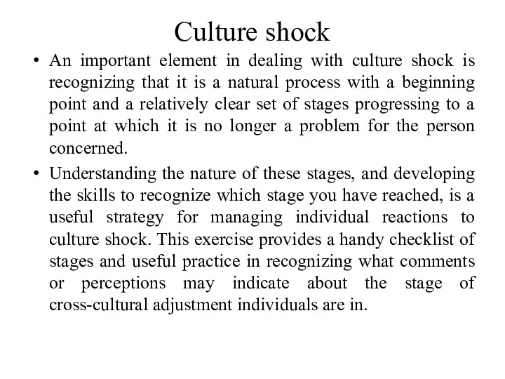 Culture shock An important element in dealing with culture shock