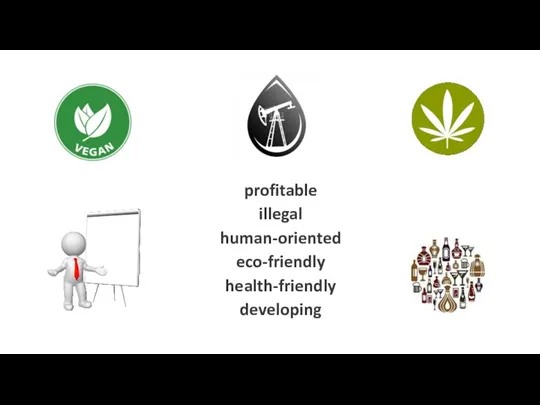 profitable illegal human-oriented eco-friendly health-friendly developing