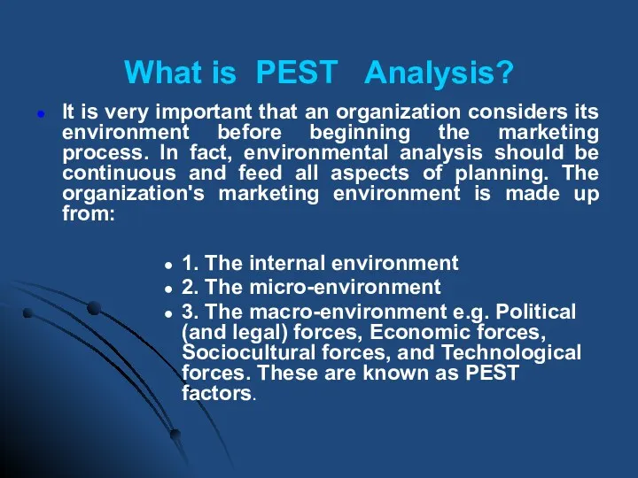What is PEST Analysis? It is very important that an