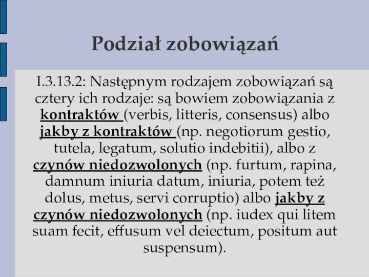 Podział zobowiązań I.3.13.2: Następnym rodzajem zobowiązań są cztery ich rodzaje: