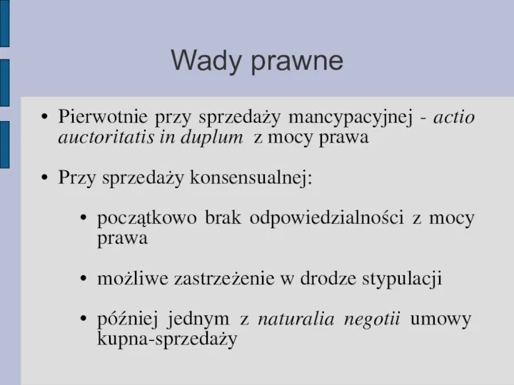 Wady prawne Pierwotnie przy sprzedaży mancypacyjnej - actio auctoritatis in