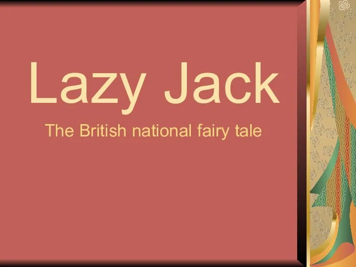 Lazy Jack The British national fairy tale