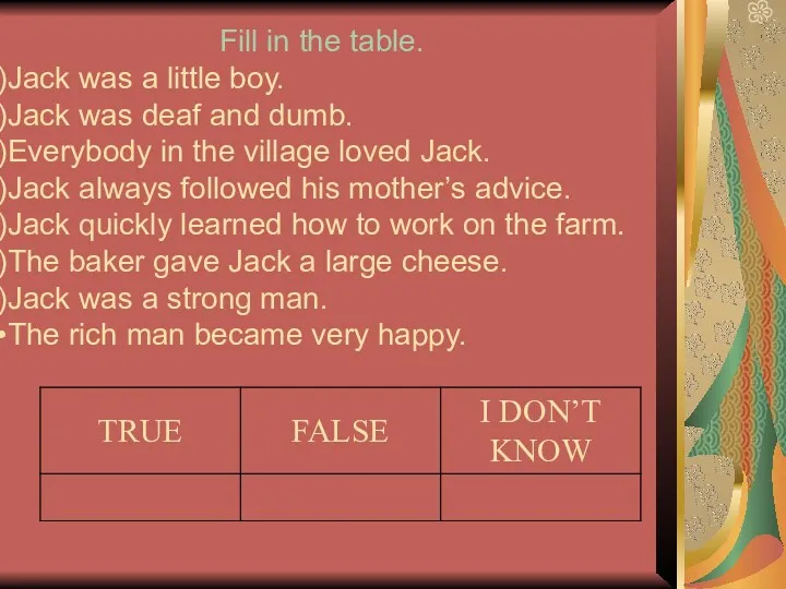 Fill in the table. Jack was a little boy. Jack