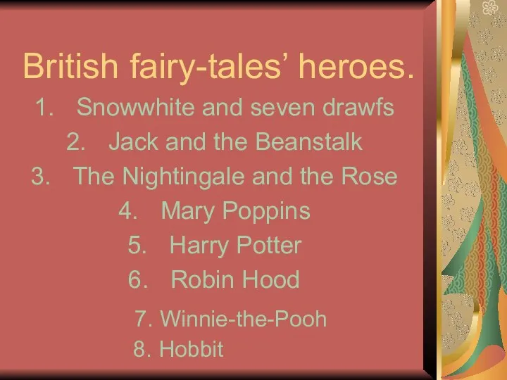 British fairy-tales’ heroes. Snowwhite and seven drawfs Jack and the