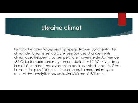 Ukraine climat Le climat est principalement tempéré Ukraine continental. Le