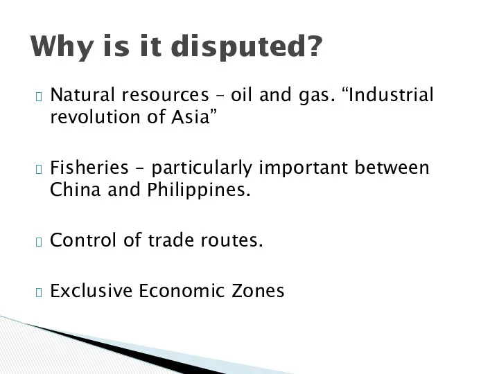 Natural resources – oil and gas. “Industrial revolution of Asia”