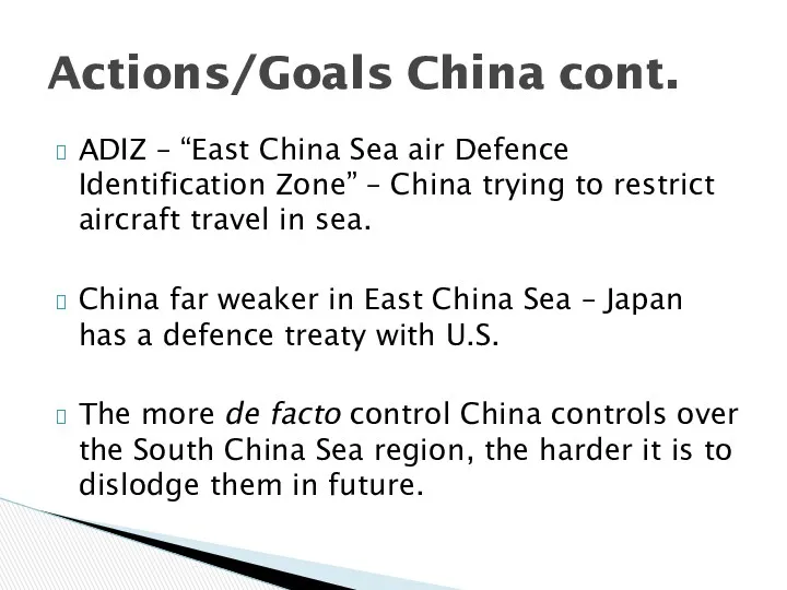 ADIZ – “East China Sea air Defence Identification Zone” –