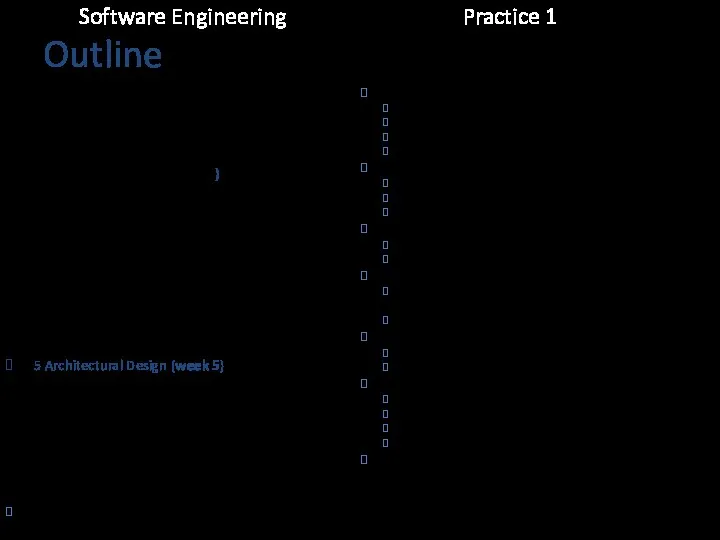 Outline 1 Introduction to software engineering (week 1) Software engineering